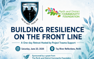 Event graphic for Building Resilience on the Front Line, a one-day Project Trauma Support retreat on June 20 at Tay River Reflections in Perth, sponsored by The Perth and District Community Foundation.