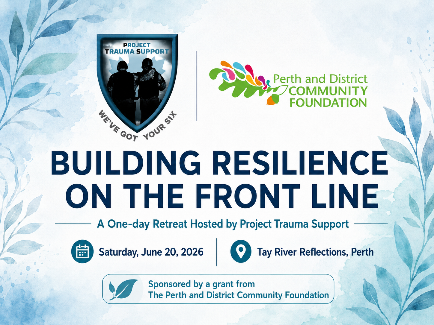 Event graphic for Building Resilience on the Front Line, a one-day Project Trauma Support retreat on June 20 at Tay River Reflections in Perth, sponsored by The Perth and District Community Foundation.